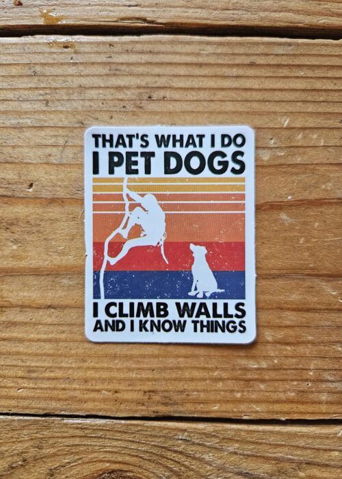 Rock Climbing Dog Lover Sticker: "I Pet Dogs, I Climb Walls"